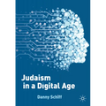 Judaism in a Digital Age: An Ancient Tradition Confronts a Transformative Era