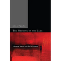 The Wedding of the Lamb: A Historical Approach to the Book of Revelation