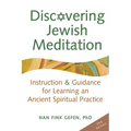 Discovering Jewish Meditation (2nd Edition): Instruction & Guidance for Learning an Ancient Spiritual Practice