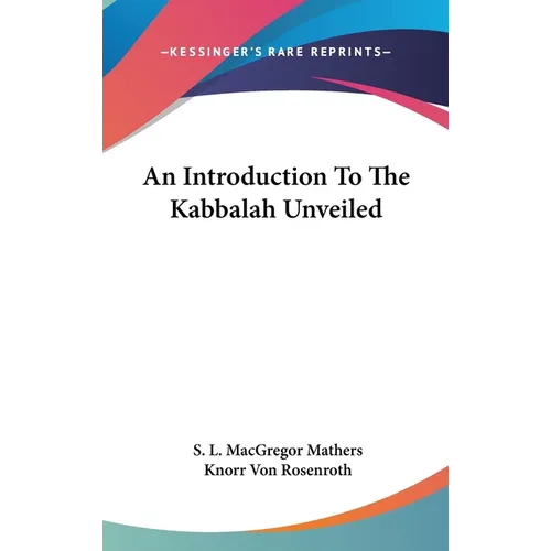 An Introduction To The Kabbalah Unveiled