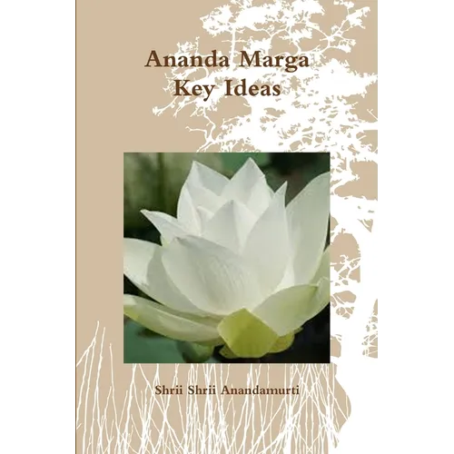 Ananda Marga Key Ideas