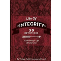 Life of Integrity: Cultivating a Life of Character