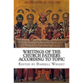 Writings of the Church Fathers According to Topic