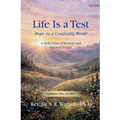 Life is a Test...: Hope in a Confusing World