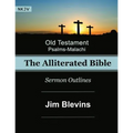 The Alliterated Bible - NKJV - Old Testament - Psalms-Malachi: Sermon Outlines