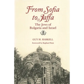 From Sofia to Jaffa: The Jews of Bulgaria and Israel