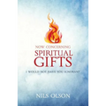 Now Concerning Spiritual Gifts: I Would Not Have You Ignorant
