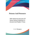 Poisons And Poisoners: With Historical Accounts Of Some Famous Mysteries In Ancient And Modern Times
