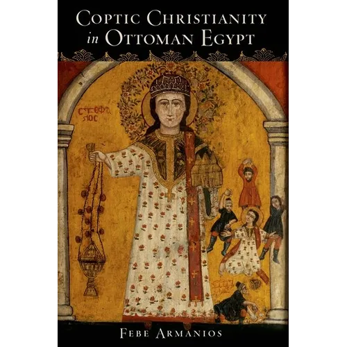 Coptic Christianity in Ottoman Egypt