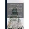 Manual of Prayers for the Congregation of Sisters of St. Francis of Mary Immaculate, Joliet, Illinois