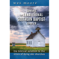 Saving the Traditional Southern Baptist Church: The Biblical Solution to the Crisis of Dying SBC Churches