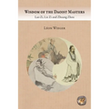 Wisdom of the Daoist Masters: Lao Zi, Lie Zi and Zhuang Zhou