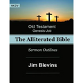 The Alliterated Bible - NKJV - Old Testament - Genesis-Job: Sermon Outlines