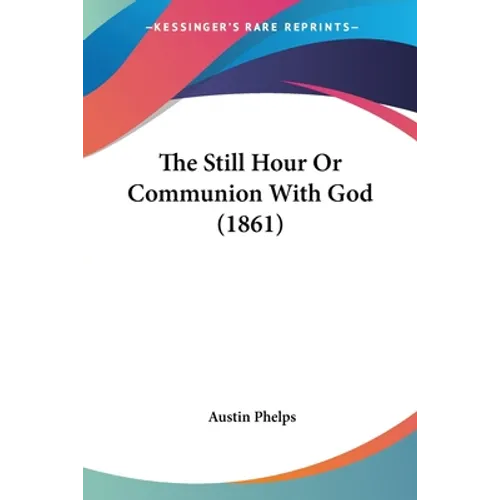 The Still Hour Or Communion With God (1861)