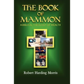 The Book of Mammon: A Biblical Theology of Wealth