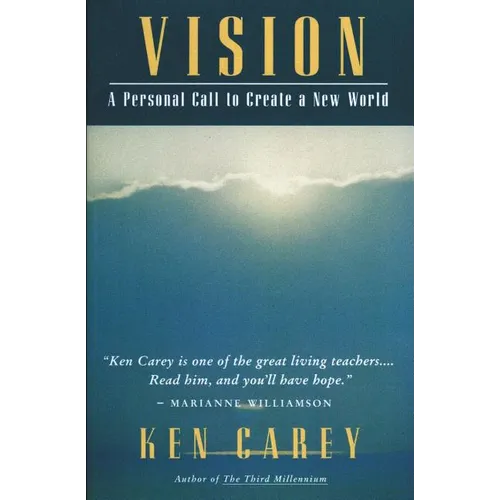 Vision: A Personal Call to Create a New World