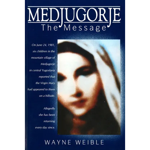 Medjugorje: The Message