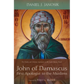 John of Damascus, First Apologist to the Muslims